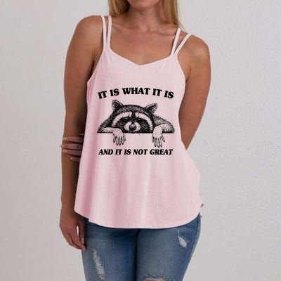 Funny Raccoon It Is What It Is And It Is Not Great Women's Strappy Tank