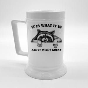 Funny Raccoon It Is What It Is And It Is Not Great Beer Stein