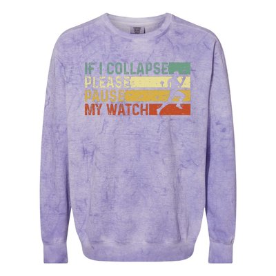 Funny Runner If I Collapse Please Pause My Watch Running Colorblast Crewneck Sweatshirt