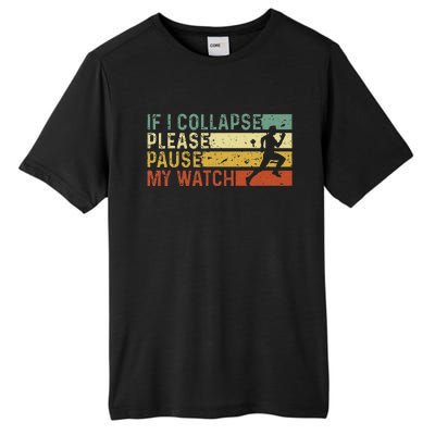 Funny Runner If I Collapse Please Pause My Watch Running Tall Fusion ChromaSoft Performance T-Shirt