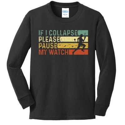 Funny Runner If I Collapse Please Pause My Watch Running Kids Long Sleeve Shirt