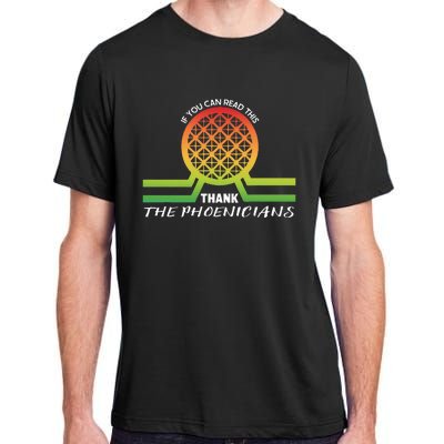 Funny Reading If You Can Read This Thank Phoenicians Lover Adult ChromaSoft Performance T-Shirt