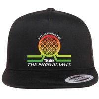 Funny Reading If You Can Read This Thank Phoenicians Lover Flat Bill Trucker Hat