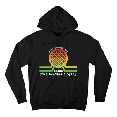 Funny Reading If You Can Read This Thank Phoenicians Lover Tall Hoodie