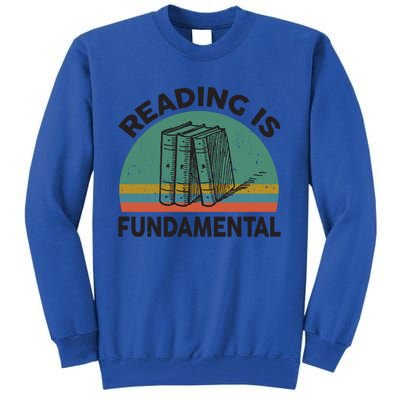 Funny Reading Is Fundatal For Teacher Nerdy Book Lover Gift Tall Sweatshirt