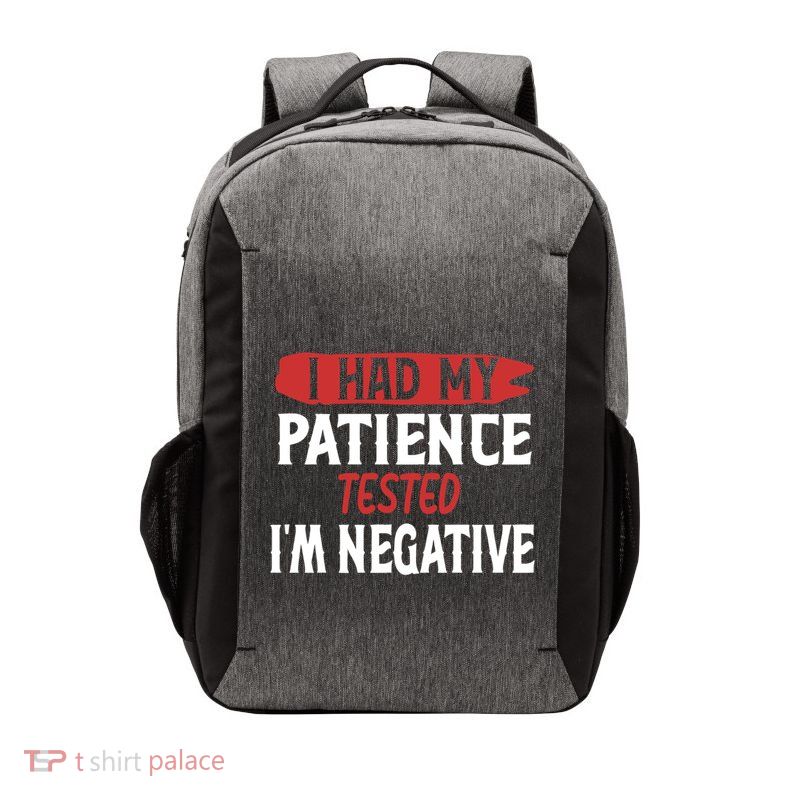 Funny Retro I Had My Patience Tested IM Negative Sarcastic Funny Gift Vector Backpack