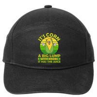 Funny Retro It's Corn A Big Lump With Knobs It Has The Juice 7-Panel Snapback Hat