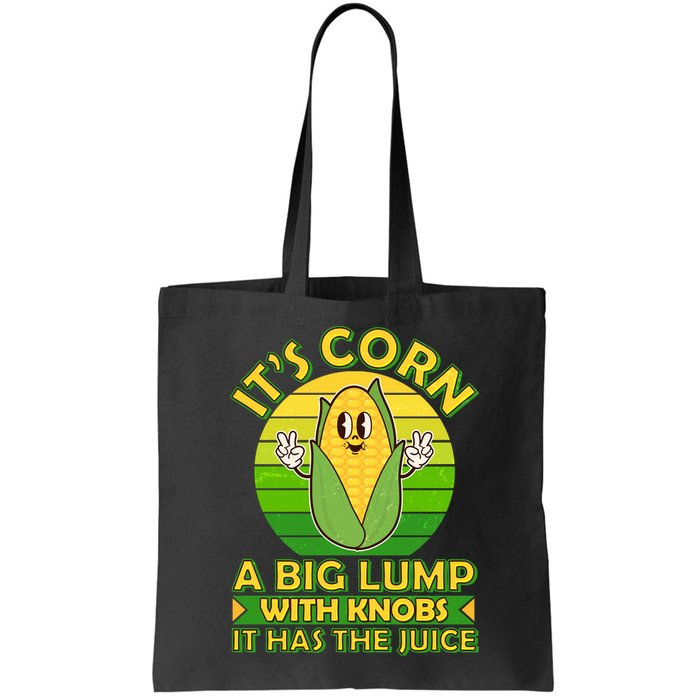 Funny Retro It's Corn A Big Lump With Knobs It Has The Juice Bag