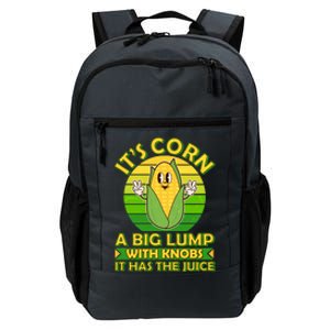 Funny Retro It's Corn A Big Lump With Knobs It Has The Juice Daily Commute Backpack