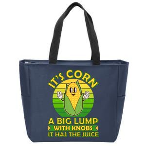 Funny Retro It's Corn A Big Lump With Knobs It Has The Juice Zip Tote Bag