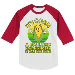 Funny Retro It's Corn A Big Lump With Knobs It Has The Juice Kids Colorblock Raglan Jersey