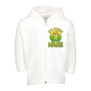 Funny Retro It's Corn A Big Lump With Knobs It Has The Juice Toddler Zip Fleece Hoodie