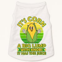 Funny Retro It's Corn A Big Lump With Knobs It Has The Juice Doggie Tank
