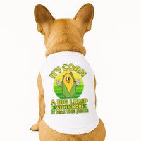Funny Retro It's Corn A Big Lump With Knobs It Has The Juice Doggie Tank