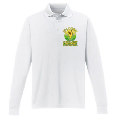 Funny Retro It's Corn A Big Lump With Knobs It Has The Juice Performance Long Sleeve Polo