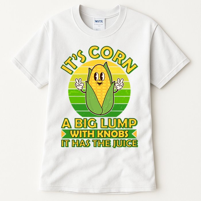 Funny Retro It's Corn A Big Lump With Knobs It Has The Juice Tall T-Shirt