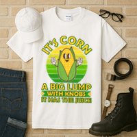 Funny Retro It's Corn A Big Lump With Knobs It Has The Juice Tall T-Shirt