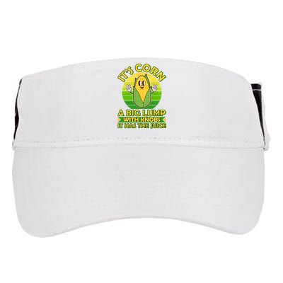 Funny Retro It's Corn A Big Lump With Knobs It Has The Juice Adult Drive Performance Visor