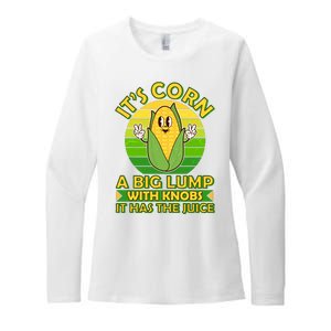 Funny Retro It's Corn A Big Lump With Knobs It Has The Juice Womens CVC Long Sleeve Shirt