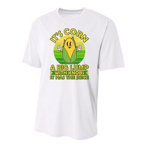 Funny Retro It's Corn A Big Lump With Knobs It Has The Juice Youth Performance Sprint T-Shirt