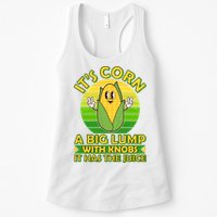 Funny Retro It's Corn A Big Lump With Knobs It Has The Juice Womens Tank Top