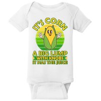 Funny Retro It's Corn A Big Lump With Knobs It Has The Juice Baby Bodysuit