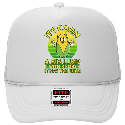 Funny Retro It's Corn A Big Lump With Knobs It Has The Juice Trucker Hat