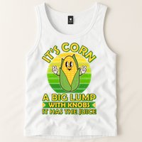 Funny Retro It's Corn A Big Lump With Knobs It Has The Juice Tank Top