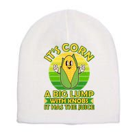 Funny Retro It's Corn A Big Lump With Knobs It Has The Juice Short Acrylic Beanie