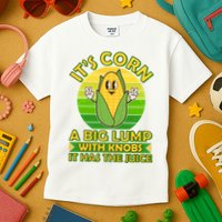 Funny Retro It's Corn A Big Lump With Knobs It Has The Juice Kids T-Shirt