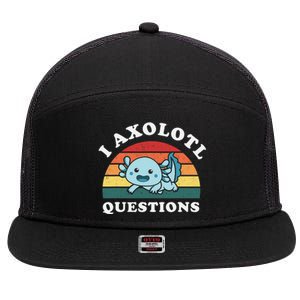 Funny Retro I Axolotl Questions Cute Axolotl Animal 7 Panel Mesh Trucker Snapback Hat