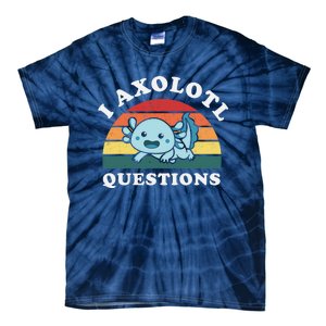 Funny Retro I Axolotl Questions Cute Axolotl Animal Tie-Dye T-Shirt