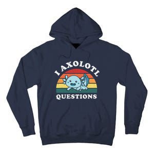 Funny Retro I Axolotl Questions Cute Axolotl Animal Tall Hoodie