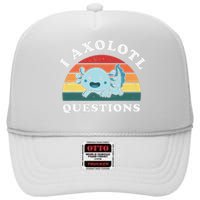 Funny Retro I Axolotl Questions Cute Axolotl Animal High Crown Mesh Back Trucker Hat