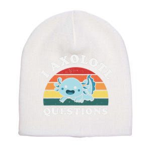 Funny Retro I Axolotl Questions Cute Axolotl Animal Short Acrylic Beanie