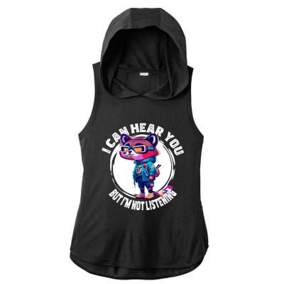 Funny Raccoon I Can Hear You But Im Listening Ladies PosiCharge Tri-Blend Wicking Draft Hoodie Tank