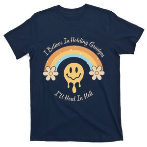 Funny Rainbow I Believe In Holding Grudges I'll Heal In Hell T-Shirt