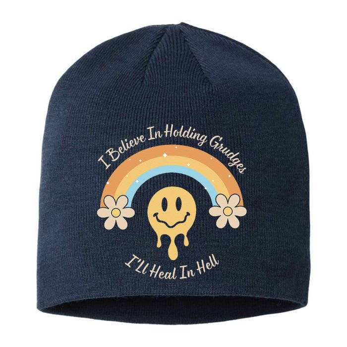 Funny Rainbow I Believe In Holding Grudges I'll Heal In Hell Sustainable Beanie