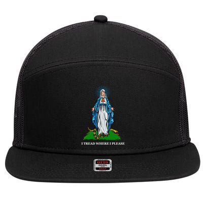 Funny Religious I Tread Where I Please Mary Versus Tread On Me Snake 7 Panel Mesh Trucker Snapback Hat