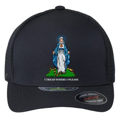 Funny Religious I Tread Where I Please Mary Versus Tread On Me Snake Flexfit Unipanel Trucker Cap