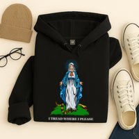 Funny Religious I Tread Where I Please Mary Versus Tread On Me Snake Hoodie