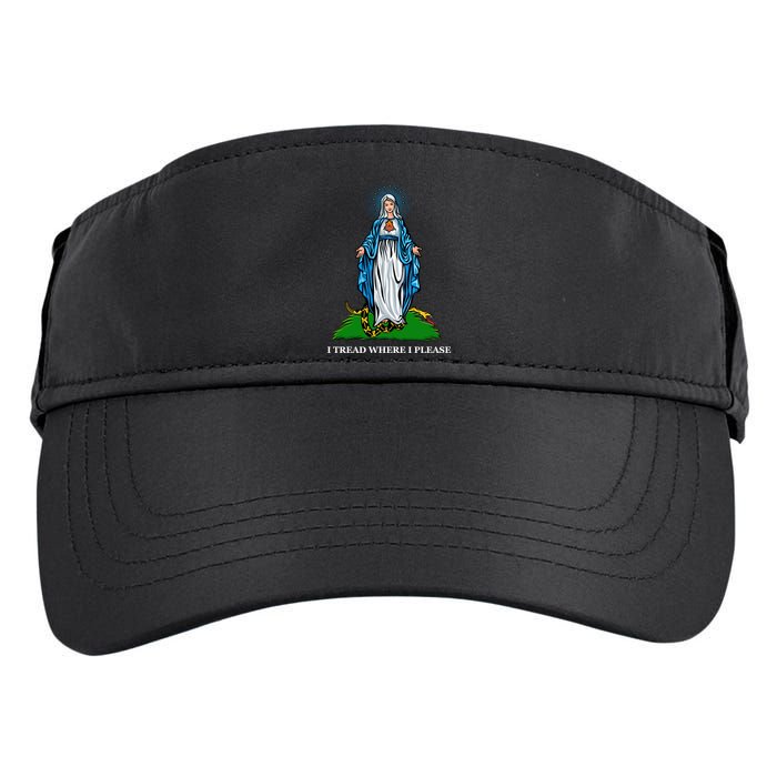 Funny Religious I Tread Where I Please Mary Versus Tread On Me Snake Adult Drive Performance Visor