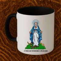 Funny Religious I Tread Where I Please Mary Versus Tread On Me Snake Mug