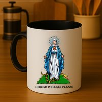 Funny Religious I Tread Where I Please Mary Versus Tread On Me Snake Mug