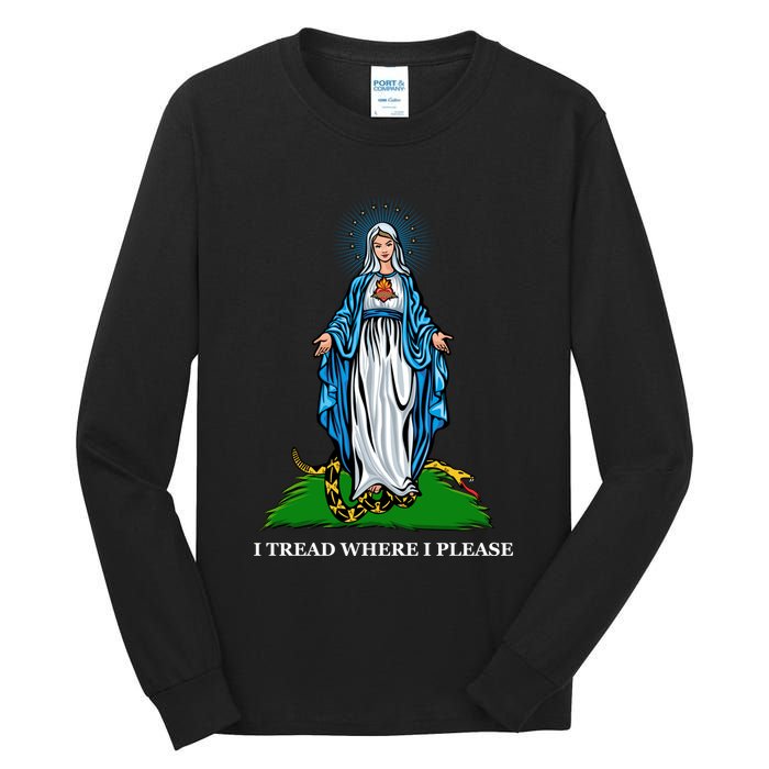 Funny Religious I Tread Where I Please Mary Versus Tread On Me Snake Tall Long Sleeve T-Shirt