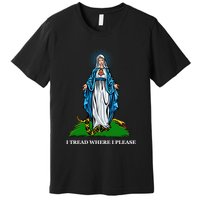 Funny Religious I Tread Where I Please Mary Versus Tread On Me Snake Premium T-Shirt