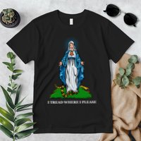 Funny Religious I Tread Where I Please Mary Versus Tread On Me Snake Premium T-Shirt