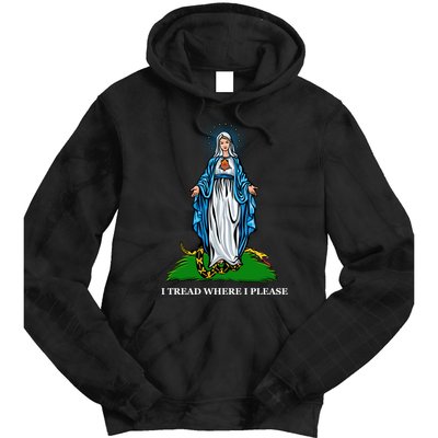 Funny Religious I Tread Where I Please Mary Versus Tread On Me Snake Tie Dye Hoodie