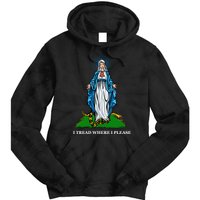 Funny Religious I Tread Where I Please Mary Versus Tread On Me Snake Tie Dye Hoodie