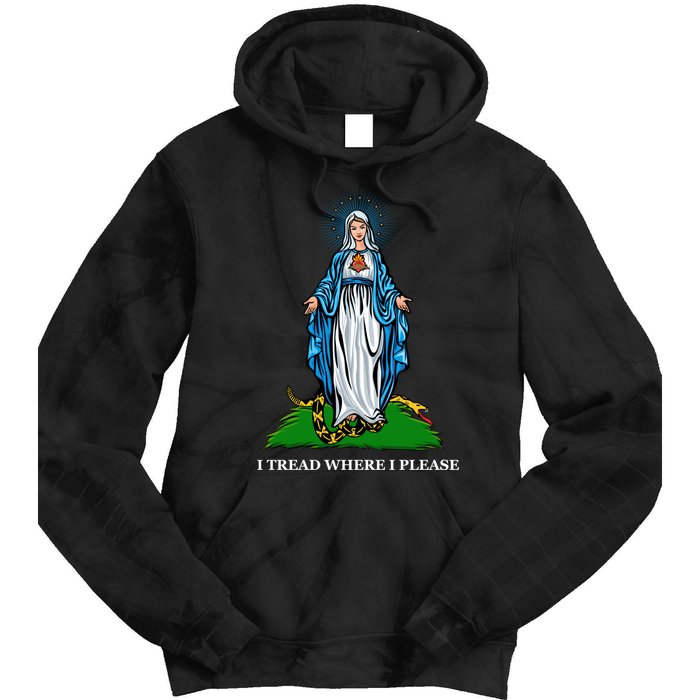 Funny Religious I Tread Where I Please Mary Versus Tread On Me Snake Tie Dye Hoodie